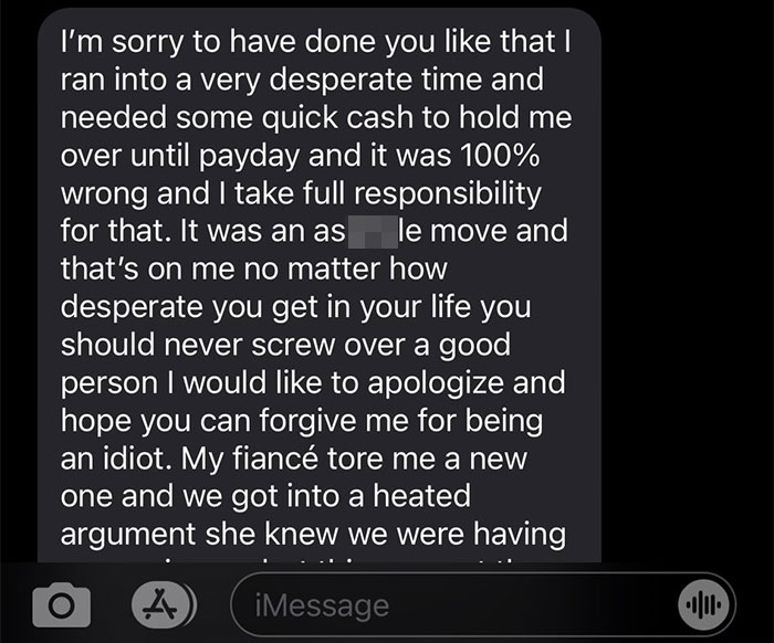 screenshot - I'm sorry to have done you that I ran into a very desperate time and needed some quick cash to hold me over until payday and it was 100% wrong and I take full responsibility for that. It was an as le move and that's on me no matter how desper