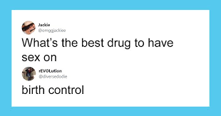 technically the truth - What's the best drug to have sex on EVOLution diversedodie birth control
