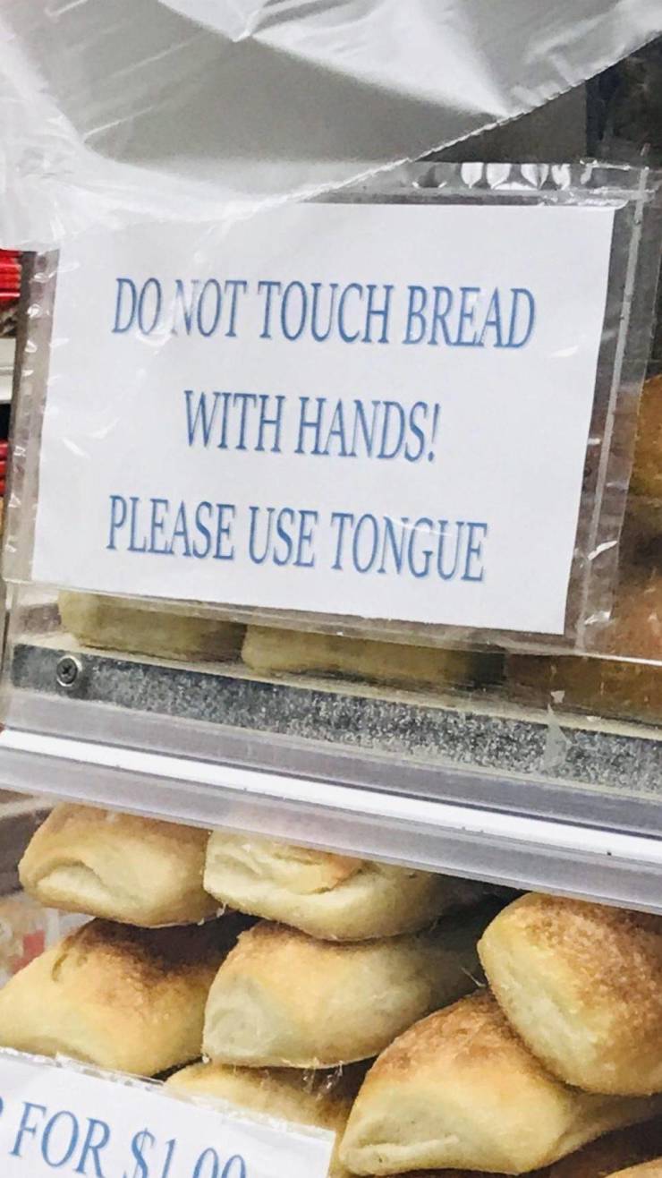 junk food - Do Not Touch Bread With Hands! Please Use Tongue For $100