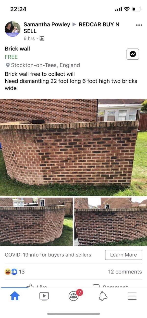 brick - Samantha Powley Redcar Buy N Sell 6 hrs. Brick wall Free StocktononTees, England Brick wall free to collect will Need dismantling 22 foot long 6 foot high two bricks wide Covid19 info for buyers and sellers Learn More 13 12 silin n comment 2