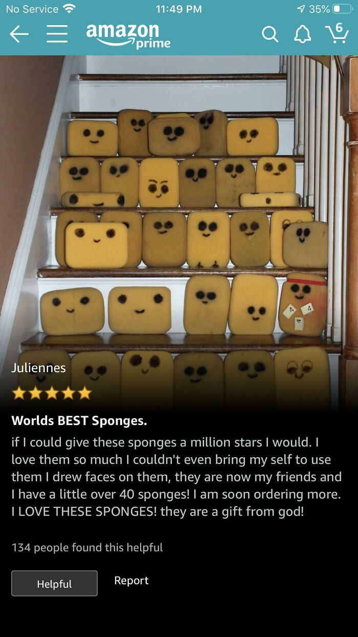 funny amazon reviews - Worlds Best Sponges. if I could give these sponges a million stars I would. I love them so much I couldn't even bring my self to use them I drew faces on them, they are now my friends and I have