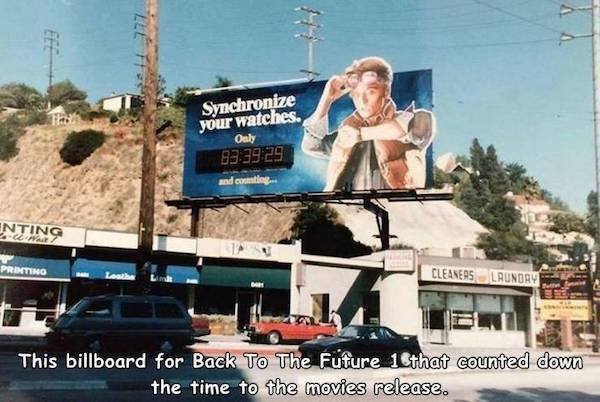 nostalgic pics - This billboard for Back To The Future 1 that counted down the time to the movies release.