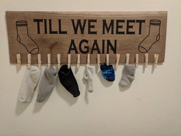 funny memes - lost sock sign - Till We Meet Again U