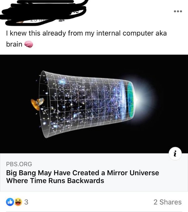 ... I knew this already from my internal computer aka brain . i Pbs.Org Big Bang May Have Created a Mirror Universe Where Time Runs Backwards 3 2