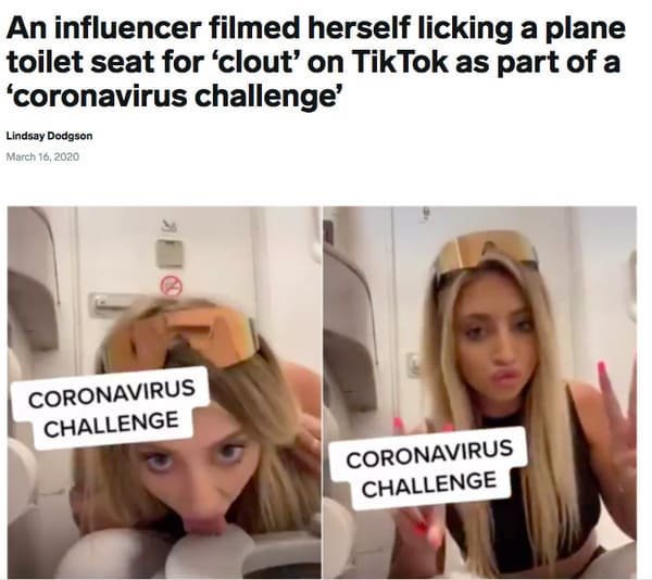 small brain female meme - An influencer filmed herself licking a plane toilet seat for 'clout' on TikTok as part of a 'coronavirus challenge' Lindsay Dodgson Coronavirus Challenge Coronavirus Challenge