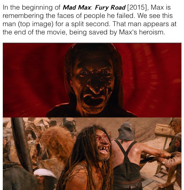 cool movie facts - In the beginning of Mad Max Fury Road 2015, Max is remembering the faces of people he failed. We see this man top image for a split second. That man appears at the end of the movie, being saved by Max's heroism.