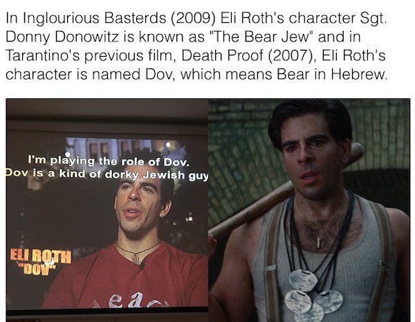 cool movie facts - In Inglourious Basterds 2009 Eli Roth's character Sgt. Donny Donowitz is known as