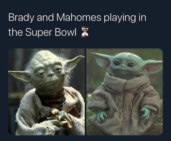 star wars day yoda - Brady and Mahomes playing in the Super Bowl