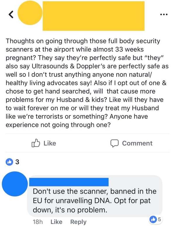 document - ... Thoughts on going through those full body security scanners at the airport while almost 33 weeks pregnant? They say they're perfectly safe but "they" also say Ultrasounds & Doppler's are perfectly safe as well so I don't trust anything anyo