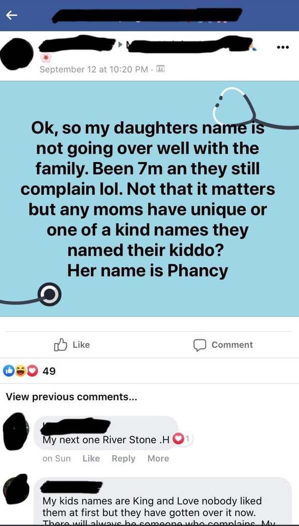 screenshot - ... September 12 at Ok, so my daughters name is not going over well with the family. Been 7m an they still complain lol. Not that it matters but any moms have unique or one of a kind names they named their kiddo? Her name is Phancy Comment 49