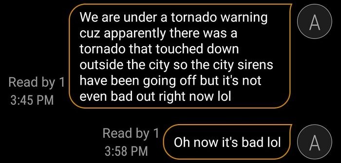 people celebrating too early - lyrics - A We are under a tornado warning cuz apparently there was a tornado that touched down outside the city so the city sirens Read by 1 have been going off but it's not even bad out right now lol Read by 1 Oh now it's b