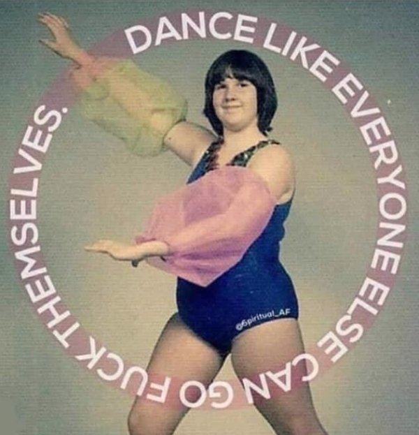 dance like everyone else can go - Vlonde Everyone Themselves Else Can Go Fuck The Dance Eve