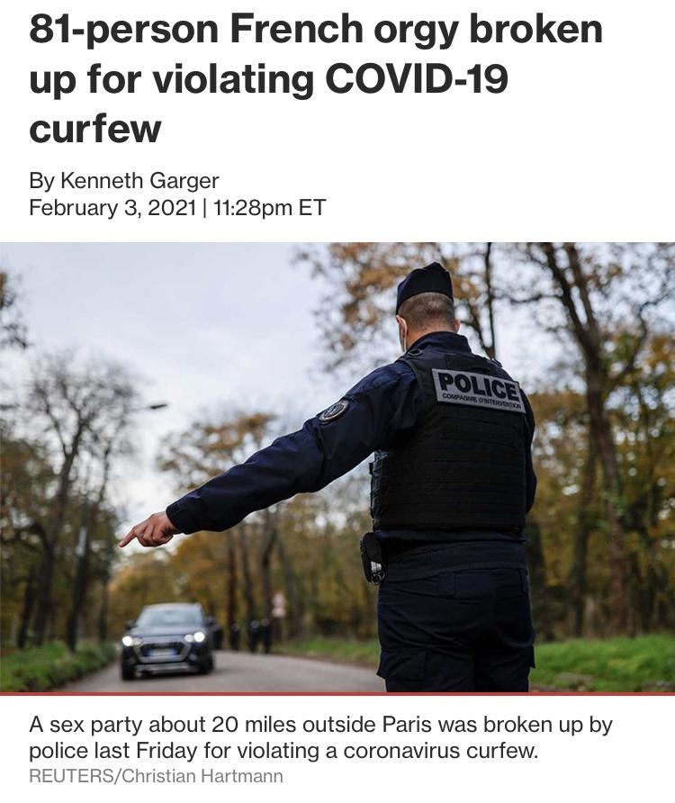 France - 81person French orgy broken up for violating Covid19 curfew By Kenneth Garger | pm Et Police Comprar A sex party about 20 miles outside Paris was broken up by police last Friday for violating a coronavirus curfew. ReutersChristian Hartmann