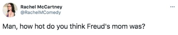 paper - Rachel McCartney Man, how hot do you think Freud's mom was?