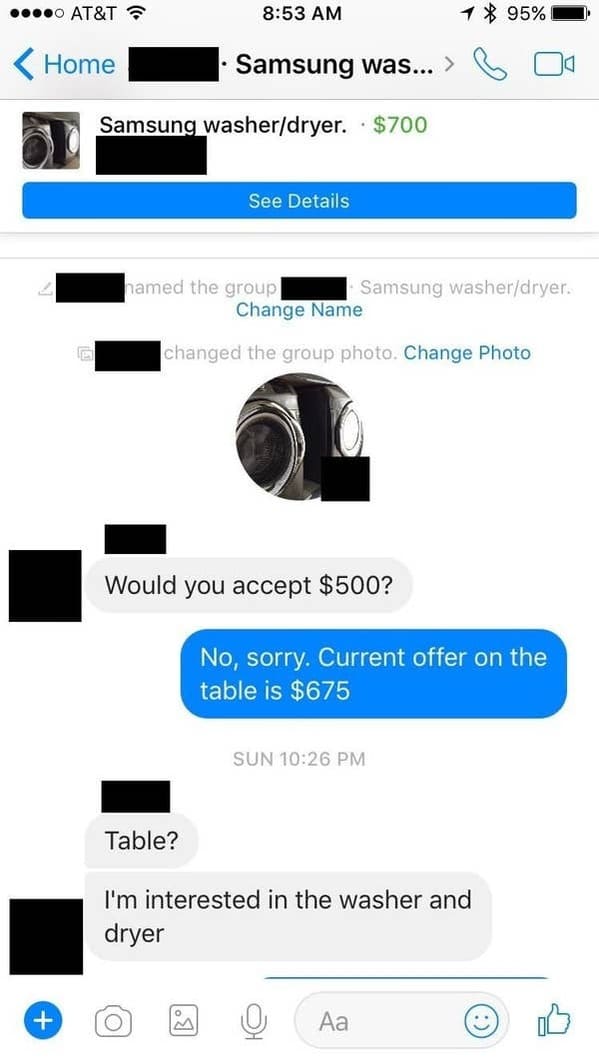 web page - ....0 At&T 1 95% Home Samsung was... > Samsung washerdryer. . $700 See Details named the group Samsung washerdryer. Change Name changed the group photo. Change Photo Would you accept $500? No, sorry. Current offer on the table is $675 Sun Table