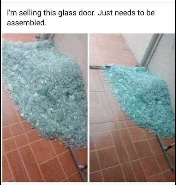 funny weird craigslist listings - I'm selling this glass door. Just needs to be assembled.