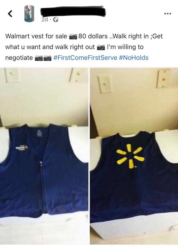 funny weird craigslist listings - Walmart vest for sale a 80 dollars ...Walk right in ;Get what u want and walk right out a l'm willing to negotiate Come First Serve