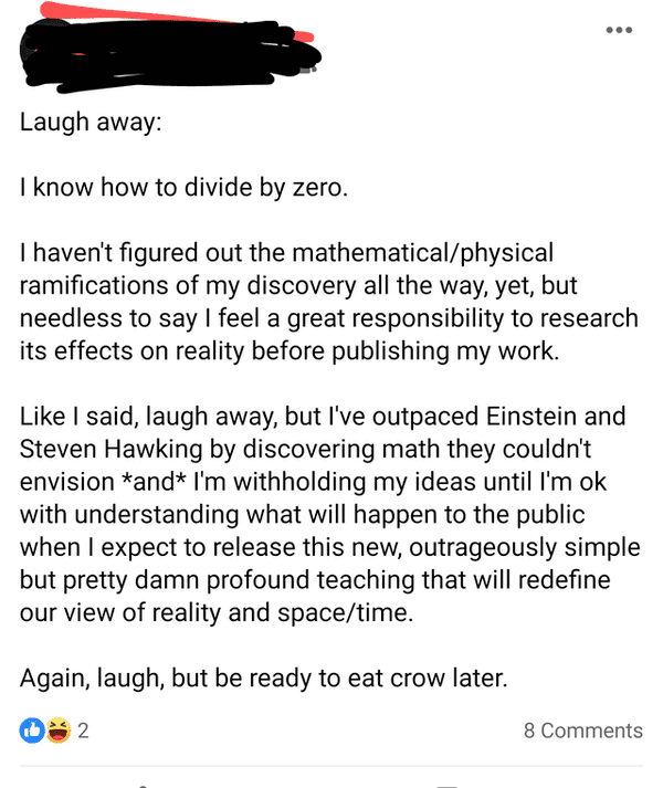 document - Laugh away I know how to divide by zero. I haven't figured out the mathematicalphysical ramifications of my discovery all the way, yet, but needless to say I feel a great responsibility to research its effects on reality before publishing my wo