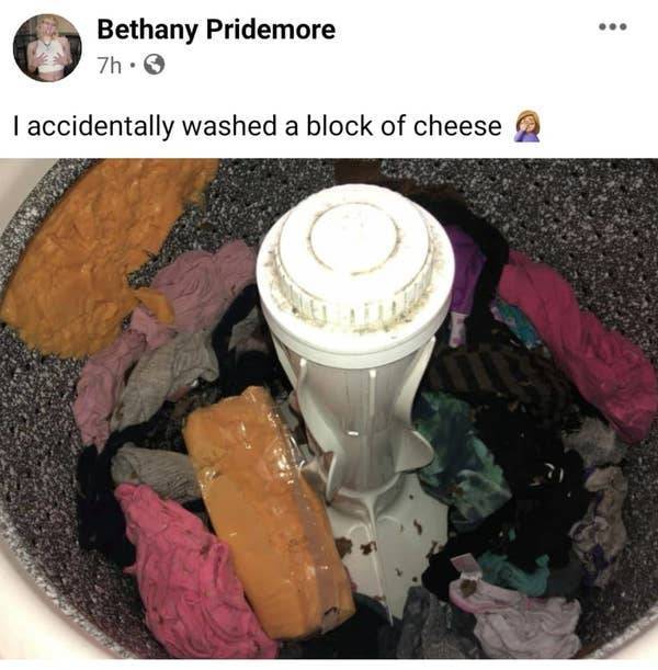 accidentally washed a block of cheese - Bethany Pridemore 7h. I accidentally washed a block of cheese