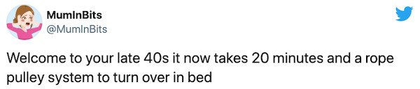 shoe - MuminBits Welcome to your late 40s it now takes 20 minutes and a rope pulley system to turn over in bed