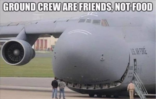 funny memes and pics - Ground Crew Are Friends, Not Food