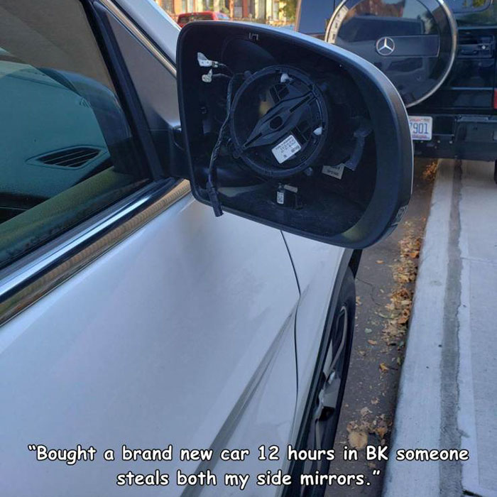 vehicle door - 1901 "Bought a brand new car 12 hours in Bk someone steals both my side mirrors.