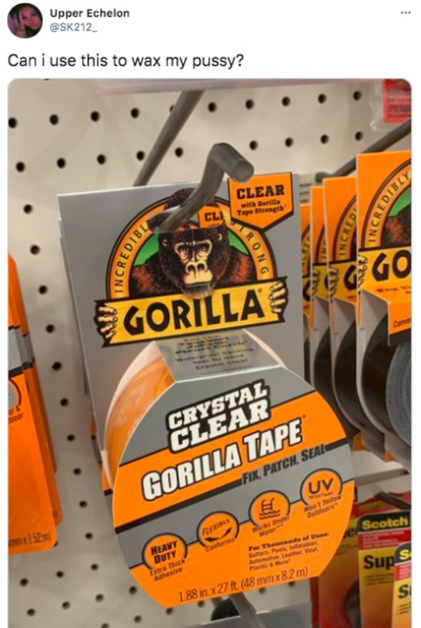 gorilla glue - Upper Echelon Can i use this to wax my pussy? Clear Tape Strength Cli Incredibly Redibl Incred Onony Gorillas Veggo Crystal Clear Gorilla Tape Fix, Patch, Seat Uv Wt Scotch 152m Heavy Duty Sup S Th C 1.88 in x 27 ft. 48 mmx82 m S