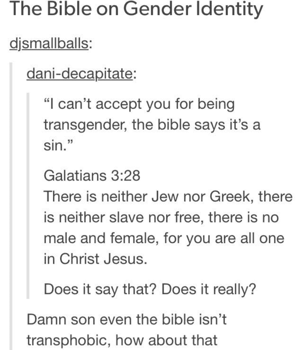 ventricular filling phases - The Bible on Gender Identity djsmallballs danidecapitate "I can't accept you for being transgender, the bible says it's a sin." Galatians There is neither Jew nor Greek, there is neither slave nor free, there is no male and fe