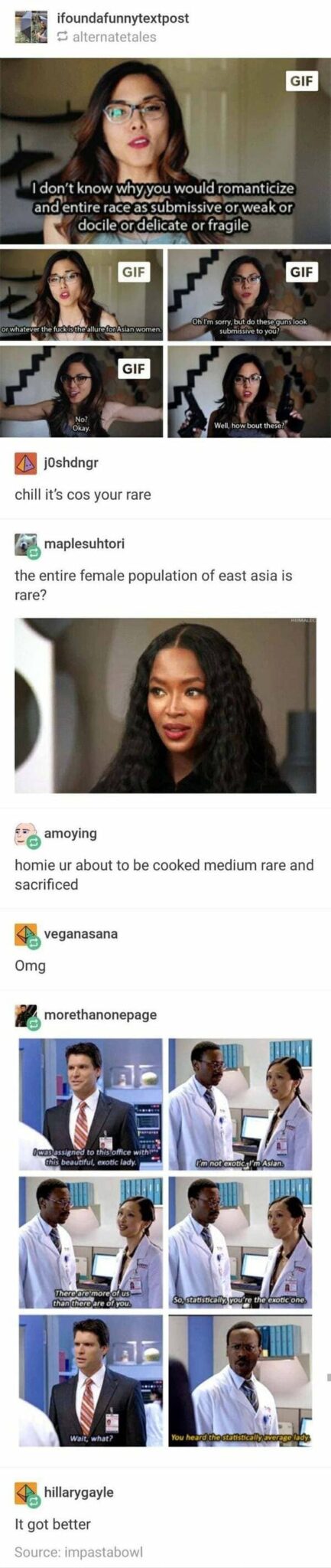 you heard the statistically average lady - ifoundafunnytextpost alternatetales Gif I don't know why you would romanticize and entire race as submissive or weak or docile or delicate or fragile Gif Gif or whatever the fucks the allure for Asian women. Oh I