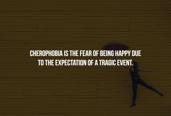 blk water - Cherophobia Is The Fear Of Being Happy Due To The Expectation Of A Tragic Event.