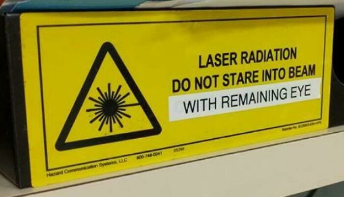 funny construction fails - laser radiation do not stare into beam with remaining eye
