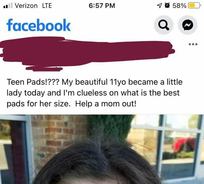photo caption - . Verizon Lte 70 58% facebook Q Teen Pads!??? My beautiful 11yo became a little lady today and I'm clueless on what is the best pads for her size. Help a mom out!