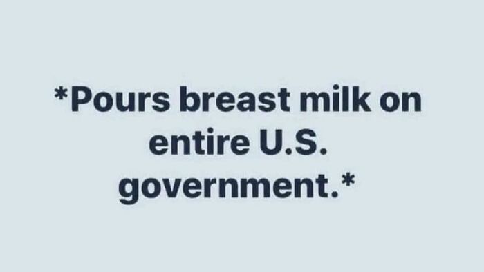death valley national park - Pours breast milk on entire U.S. government.