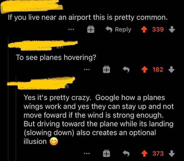 atmosphere - If you live near an airport this is pretty common. 339 To see planes hovering? Le 182 Yes it's pretty crazy. Google how a planes wings work and yes they can stay up and not move foward if the wind is strong enough. But driving toward the plan