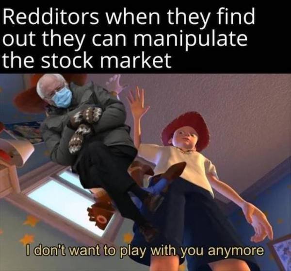don t wanna play with you anymore arknights - Redditors when they find out they can manipulate the stock market I don't want to play with you anymore