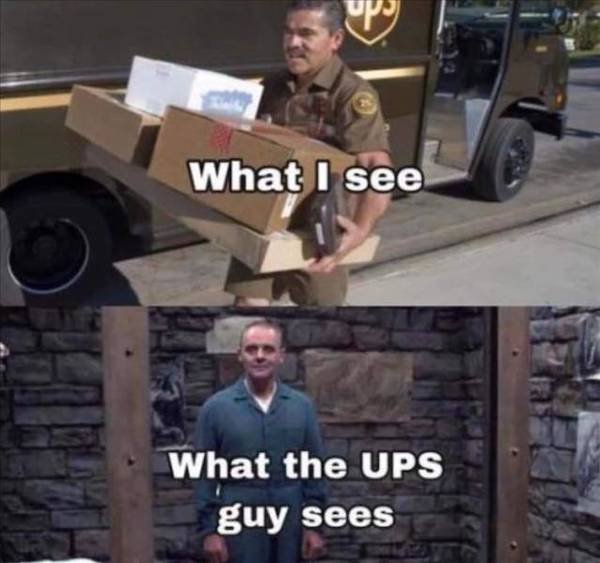 car - What I see What the Ups guy sees