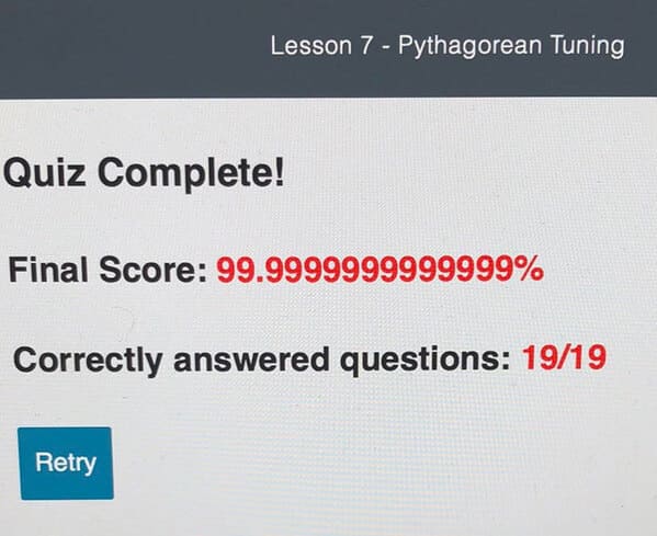 material - Lesson 7 Pythagorean Tuning Quiz Complete! Final Score 99.9999999999999% Correctly answered questions 1919 Retry