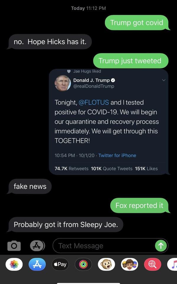 screenshot - Today Trump got covid no. Hope Hicks has it. Trump just tweeted Jae Hugs d Donald J. Trump Trump Tonight, and I tested positive for Covid19. We will begin our quarantine and recovery process immediately. We will get through this Together! 101