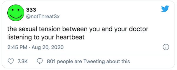 paper - 333 the sexual tension between you and your doctor listening to your heartbeat . 801 people are Tweeting about this