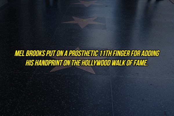 atmosphere - Mel Brooks Put On A Prosthetic 11TH Finger For Adding His Handprint On The Hollywood Walk Of Fame.