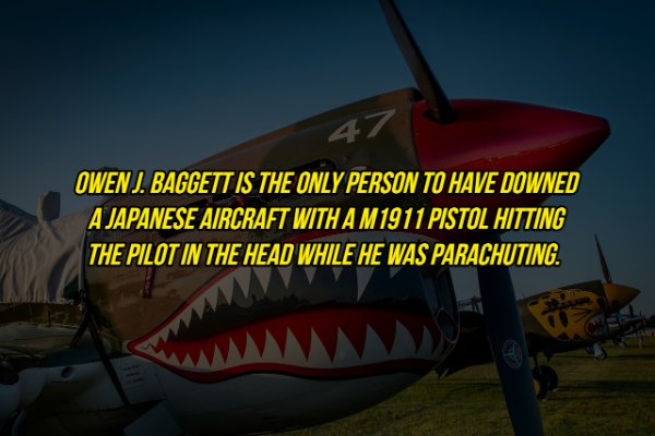 sky - 47 Owen J. Baggett Is The Only Person To Have Downed A Japanese Aircraft With A M1911 Pistol Hitting The Pilot In The Head While He Was Parachuting. 10