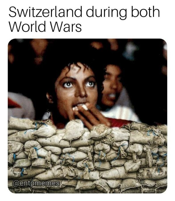 switzerland during both worlds war meme - Switzerland during both World Wars