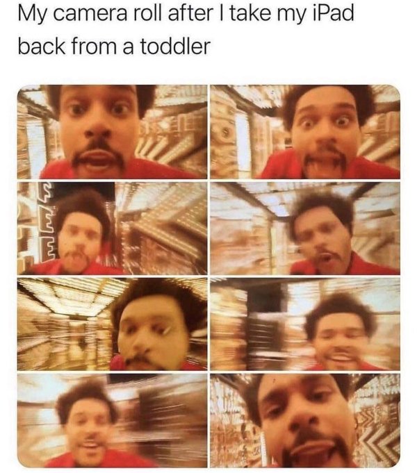 facial expression - My camera roll after I take my iPad back from a toddler Con