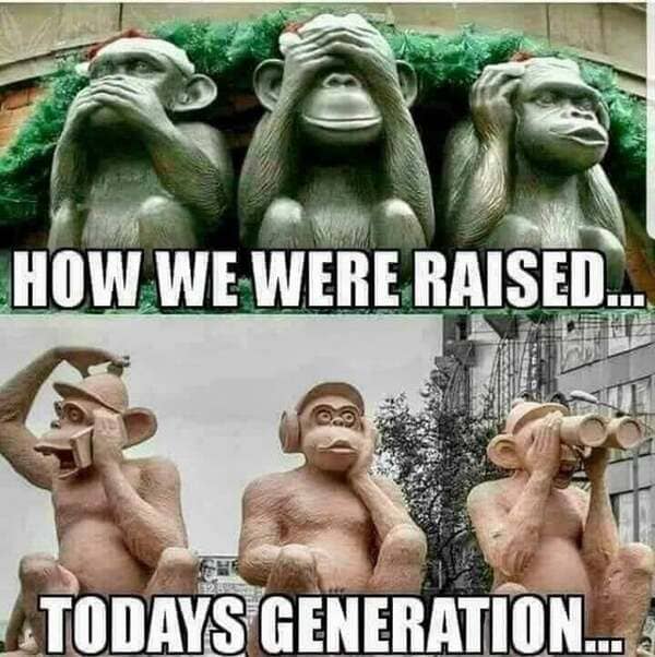 hear no evil see no evil speak no evil meme - How We Were Raised... Todays Generation...