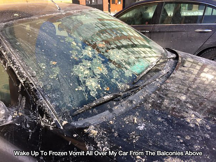 puke in car - Wake Up To Frozen Vomit All Over My Car From The Balconies Above