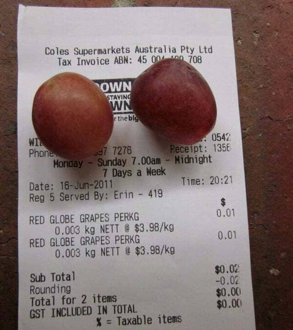 free grapes - Coles Supermarkets Australia Pty Ltd Tax Invoice Abn 45 000 708 Own Staying Wn r the bly Wil .. 0542 Phone 7 7276 Receipt 1356 Monday Sunday 7.00am Midnight 7 Days a week Date 16Jun2011 Time Reg 5 Served By Erin 419 $ Red Globe Grapes Perkg 