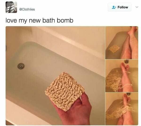 ramen bath bomb meme - love my new bath bomb