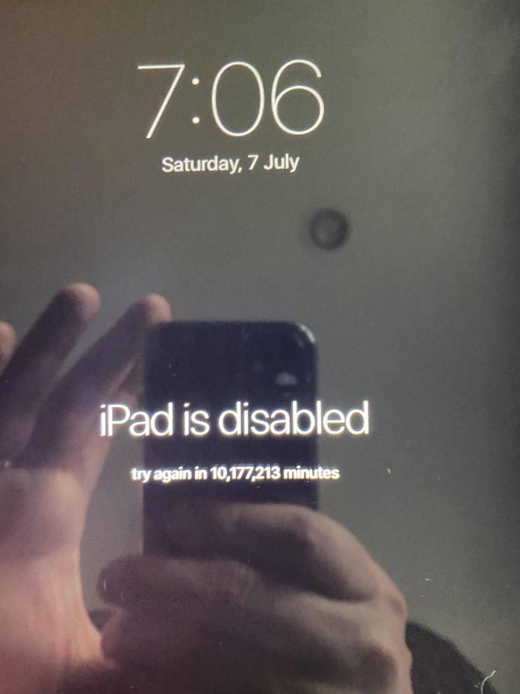 hand - Saturday, 7 July iPad is disabled try again in 10,177,213 minutes