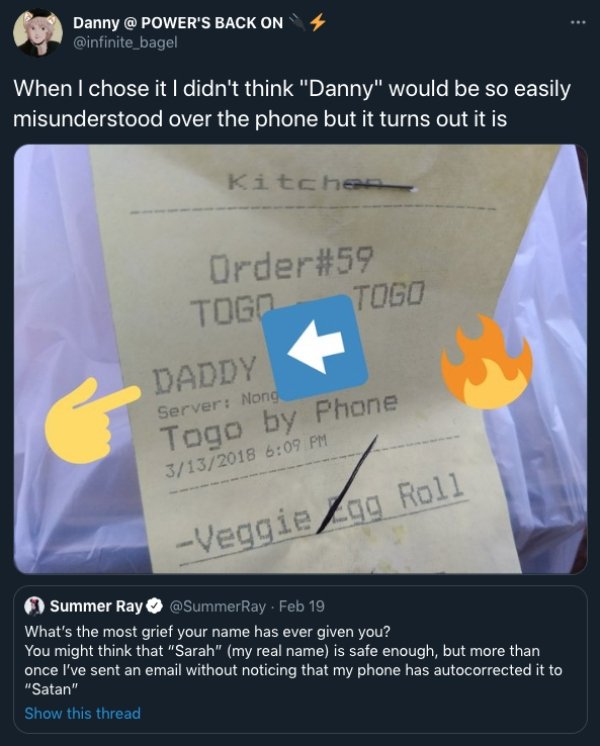 screenshot - Danny @ Power'S Back On When I chose it I didn't think "Danny" would be so easily misunderstood over the phone but it turns out it is Kitchen Order Togo Togo Daddy Server Nong Togo by Phone 3132018 Veggie Zog Roll Summer Ray Ray Feb 19 What's