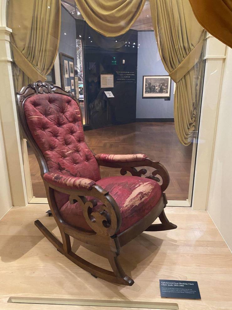 “The chair the Abraham Lincoln was assassinated in.”